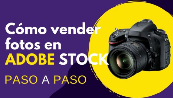 📸 Cómo vender fotos en Adobe Stock 💶 PASO A PASO
